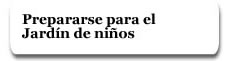 Prepararse para el Jard&iacute;n de ni&ntilde;os